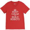 keep calm and build robots in any color V-Neck Tee