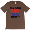 on a scale of one to america how free are you tonight T-Shirt