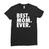 best. mom. ever Ladies Fitted T-Shirt