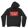 i don't See You in My Dreams Anymore Unisex Hoodie
