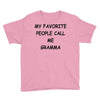 my favorite people call me gramma Youth Tee