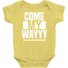 come my way Baby Onesie