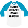 drugs and tacos 3/4 Sleeve Shirt