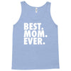 best. mom. ever Tank Top
