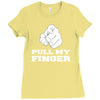 pull my finger Ladies Fitted T-Shirt