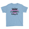 i never dreamed i'd grow up to be a super cute libra but here i am kil Youth Tee