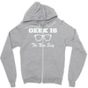 geek is the new sexy Zipper Hoodie
