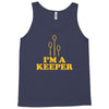 i'm a keeper Tank Top