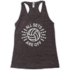 all sets are off Racerback Tank