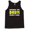 born to drum forced to work Tank Top