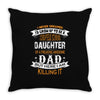 Super Cool Daughter Of A Freaking Awesome Dad Throw Pillow