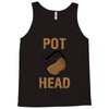 pot head Tank Top