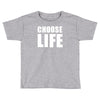 choose life wham retro 80s Toddler T-shirt