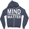 mind over matter Zipper Hoodie