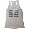 mock yeah ing yeah bird yeah yeah yeah Racerback Tank