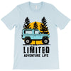 limited adventure life T-Shirt