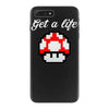 get a life iPhone 7 Plus Case