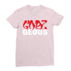 goes geous Ladies Fitted T-Shirt