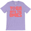yoga with the omies T-Shirt