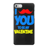 moustache you to be my valentine iPhone 7 Case