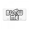 blow me License Plate
