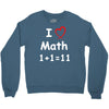 kids boys childrens i love math 1+1=11 funny Crewneck Sweatshirt