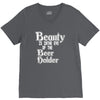 beauty is in the eye of the beer holder t shirt V-Neck Tee