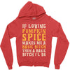 if loving pumpkin spice makes me a basic bitch Zipper Hoodie