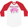 make pork trending 3/4 Sleeve Shirt