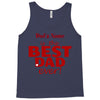 best dad ever Tank Top