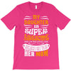 My Daughter Is Super Awesome Her Mom T-Shirt