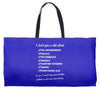 i dont give a shit about the environment politics the homeless Weekender Totes