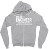 i'm an engineer i'm never wrong Zipper Hoodie