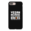Vegan Because Plant Powered Badass Was Not an Offical Tittle Full iPhone 8 Plus