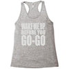 wake me up before you go go Racerback Tank