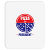 pizza for prez Mousepad