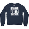 straight outta yorkshire Crewneck Sweatshirt
