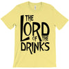 lord of the drinks T-Shirt