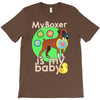 my boxer is my baby1 T-Shirt