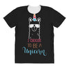 i choose to be a unicorn 2 All Over Women's T-shirt