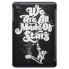 we are all made of stars iPad Mini