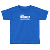 engineer funny Toddler T-shirt