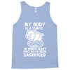 my body is a temple in which a lot of pigs have been sacificed Tank Top