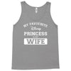 my favourite disney princess is my wife Tank Top