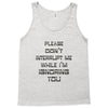don't interrupt me Tank Top