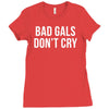 bad girls dont cry halter top crop Ladies Fitted T-Shirt