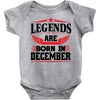Legends Are Born In December Baby Onesie