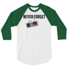 never forget 3/4 Sleeve Shirt