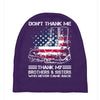 Veteran Don't Thank Me Thank My Brothers &amp; Sisters Who Never Came Back Baby Beanies