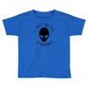 i don't believe in humans Toddler T-shirt